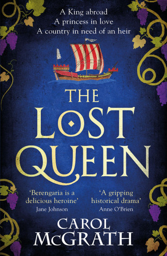The Lost Queen: The stunning historical novel of a feisty, intelligent Queen and her epic journey to reunite with her King book cover by Carol McGrath