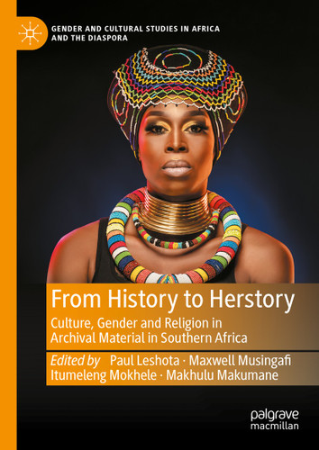 From History to Herstory: Culture, Gender and Religion in Archival Material in Southern Africa (Gender and Cultural Studies in Africa and the Diaspora) book cover by 