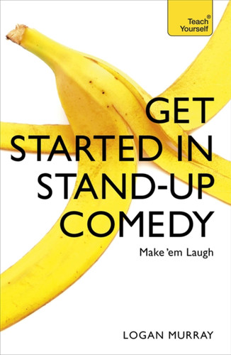 Get Started in Stand-Up Comedy book cover by Logan Murray