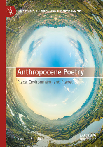 Anthropocene Poetry: Place, Environment, and Planet (Literatures, Cultures, and the Environment) book cover by Yvonne Reddick