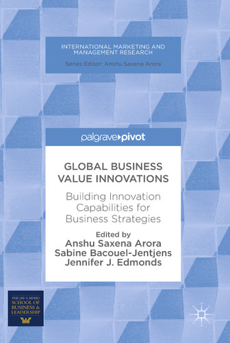 Global Business Value Innovations: Building Innovation Capabilities for Business Strategies (International Marketing and Management Research) book cover by 