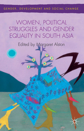 Women, Political Struggles and Gender Equality in South Asia (Gender, Development and Social Change) book cover by 