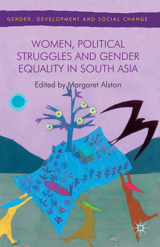 Women, Political Struggles and Gender Equality in South Asia (Gender, Development and Social Change) book cover by 