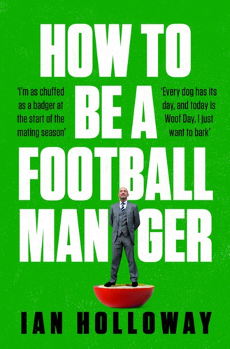 How to Be a Football Manager book cover by Ian Holloway