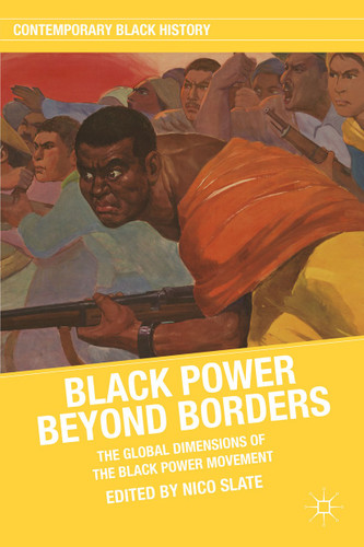 Black Power beyond Borders: The Global Dimensions of the Black Power Movement (Contemporary Black History) book cover by 