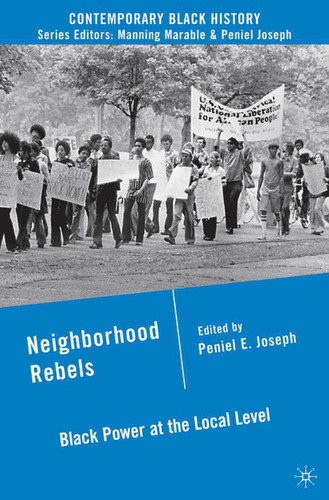 Neighborhood Rebels: Black Power at the Local Level (Contemporary Black History) book cover by 