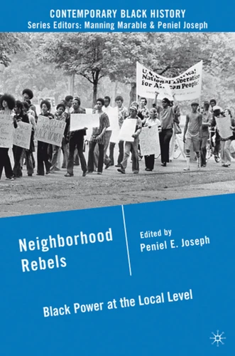 Neighborhood Rebels: Black Power at the Local Level (Contemporary Black History) book cover by 