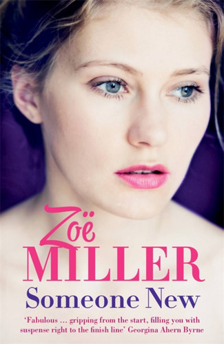 Someone New: A gripping and emotional page-turner book cover by Zoe Miller