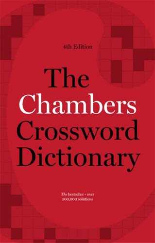 The Chambers Crossword Dictionary, 4th Edition book cover by Chambers (Ed.)