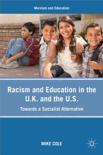 Racism and Education in the U.K. and the U.S.: Towards a Socialist Alternative (Marxism and Education) book cover by Mike Cole