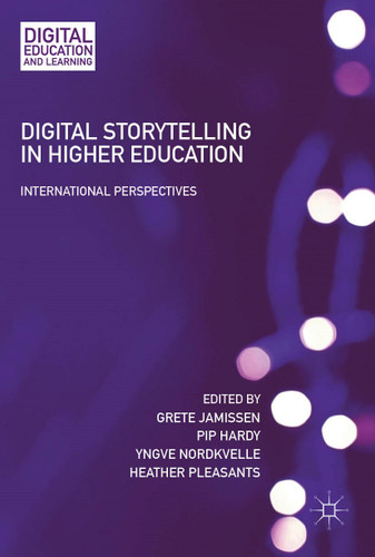 Digital Storytelling in Higher Education: International Perspectives (Digital Education and Learning) book cover by 