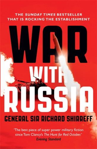 War With Russia: An Urgent Warning from Senior Military Command book cover by General Richard Shirreff