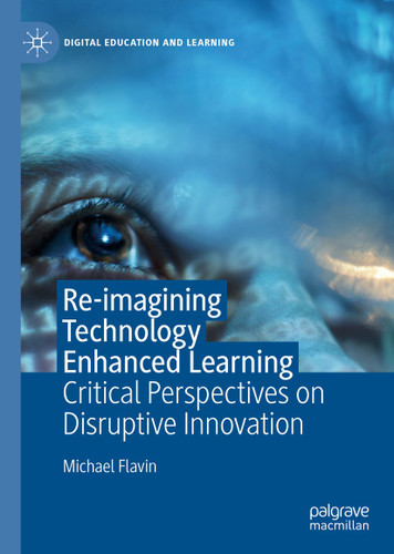 Re-imagining Technology Enhanced Learning: Critical Perspectives on Disruptive Innovation (Digital Education and Learning) book cover by Michael Flavin