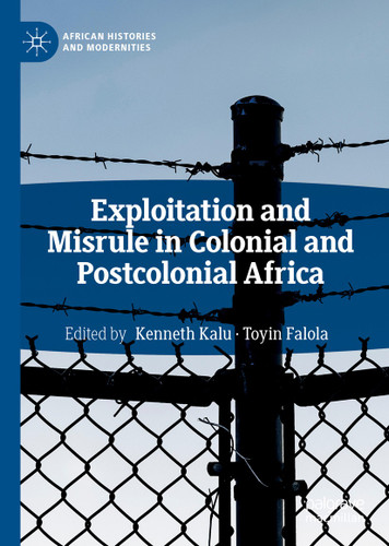 Exploitation and Misrule in Colonial and Postcolonial Africa (African Histories and Modernities) book cover by 