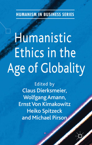 Humanistic Ethics in the Age of Globality (Humanism in Business Series) book cover by 