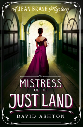 Mistress of the Just Land: A Jean Brash Mystery 1 (Jean Brash #1) book cover by David Ashton