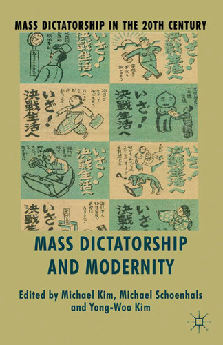 Mass Dictatorship and Modernity (Mass Dictatorship in the Twentieth Century) book cover by 
