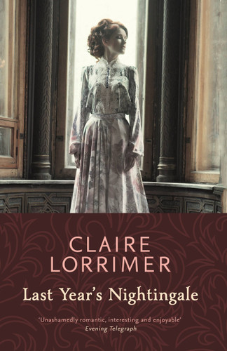 Last Year's Nightingale (CLAIRE LORRIMER'S HISTORICAL SAGAS) book cover by Claire Lorrimer
