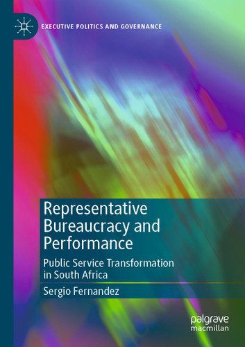 Representative Bureaucracy and Performance: Public Service Transformation in South Africa (Executive Politics and Governance) book cover by Sergio Fernandez