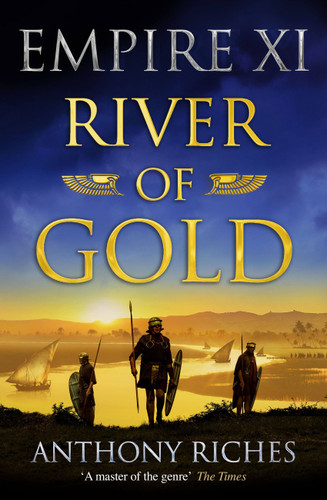 River of Gold: Empire XI (Empire series) book cover by Anthony Riches