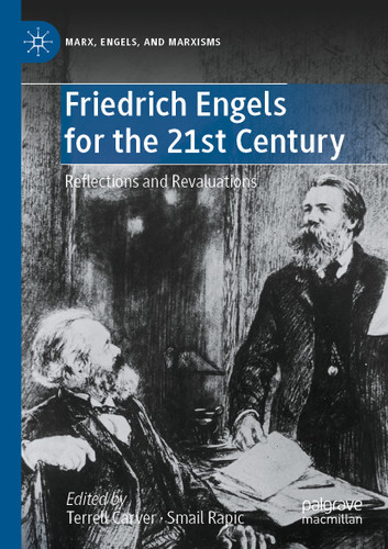 Friedrich Engels for the 21st Century: Reflections and Revaluations (Marx, Engels, and Marxisms) book cover by 