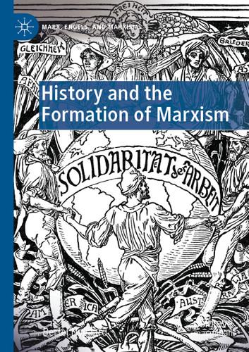 History and the Formation of Marxism (Marx, Engels, and Marxisms) book cover by Bertel Nygaard