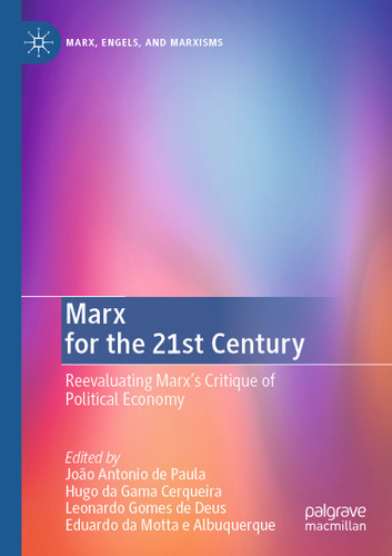 Marx for the 21st Century: Reevaluating Marx's Critique of Political Economy (Marx, Engels, and Marxisms) book cover by 