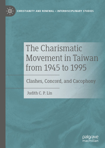 The Charismatic Movement in Taiwan from 1945 to 1995: Clashes, Concord, and Cacophony (Christianity and Renewal - Interdisciplinary Studies) book cover by Judith C.P. Lin