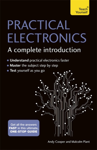 Practical Electronics: A Complete Introduction (A Complete Introduction) book cover by Andy Cooper, Malcom Plant