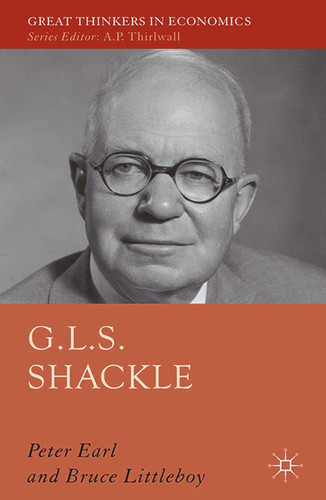G.L.S. Shackle (Great Thinkers in Economics) book cover by P. Earl