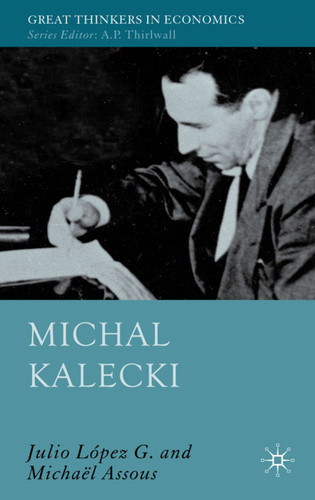 Michal Kalecki (Great Thinkers in Economics) book cover by 