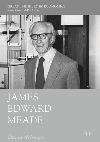 James Edward Meade (Great Thinkers in Economics) book cover by David Reisman