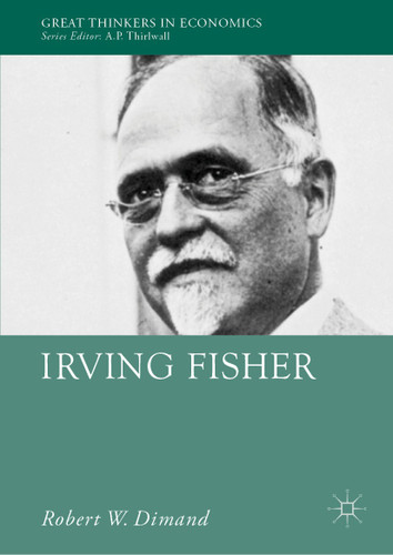 Irving Fisher (Great Thinkers in Economics) book cover by Robert W. Dimand