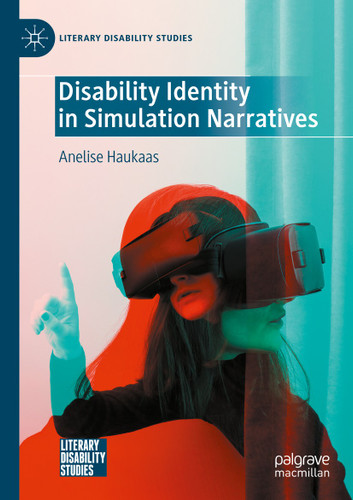 Disability Identity in Simulation Narratives (Literary Disability Studies) book cover by Anelise Haukaas
