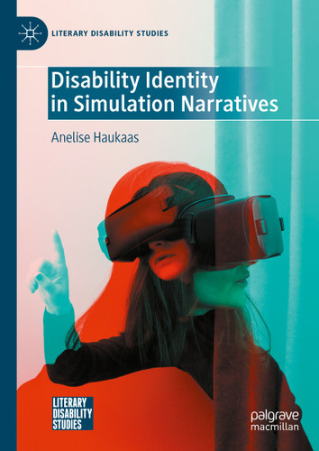Disability Identity in Simulation Narratives (Literary Disability Studies) book cover by Anelise Haukaas