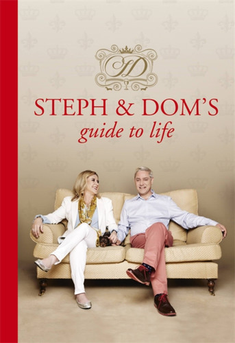 Steph and Dom's Guide to Life book cover by Dom Parker, Steph Parker
