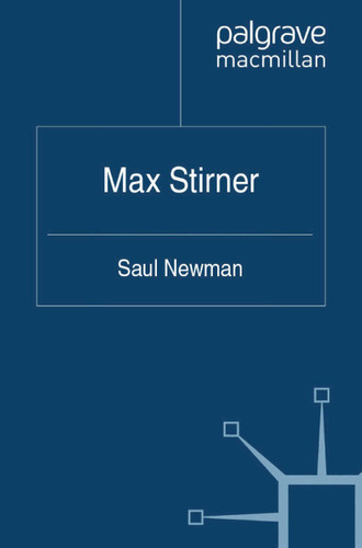 Max Stirner (Critical Explorations in Contemporary Political Thought) book cover by Saul Newman