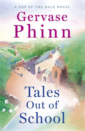 Tales Out of School (Top of the Dale) book cover by Gervase Phinn