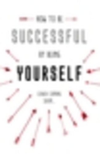 How to be Successful by Being Yourself: The Surprising Truth About Turning Fear and Doubt into Confidence and Success (Little Books) book cover by David Taylor