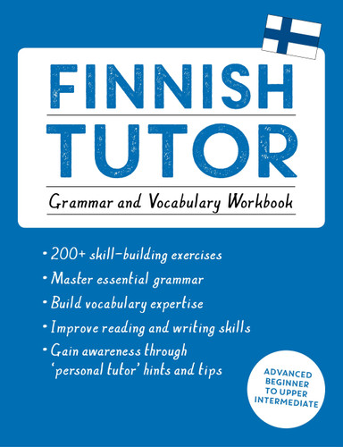 Finnish Tutor: Grammar and Vocabulary Workbook (Learn Finnish with Teach Yourself): Advanced beginner to upper intermediate course (Language Tutors) book cover by Dr. Riitta-Liisa Valijärvi