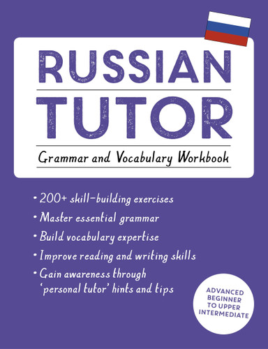 Russian Tutor: Grammar and Vocabulary Workbook (Learn Russian with Teach Yourself): Advanced beginner to upper intermediate course (Language Tutors) book cover by Michael Ransome, Marta Tomaszewski