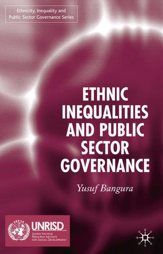 Ethnic Inequalities and Public Sector Governance (Ethnicity, Inequality and Public Sector Governance) book cover by 