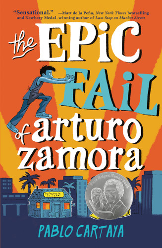 The Epic Fail of Arturo Zamora book cover by Pablo Cartaya