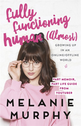 Fully Functioning Human (Almost): Living in an Online/Offline World book cover by Melanie Murphy