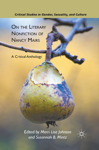 On the Literary Nonfiction of Nancy Mairs: A Critical Anthology (Critical Studies in Gender, Sexuality, and Culture) book cover by 