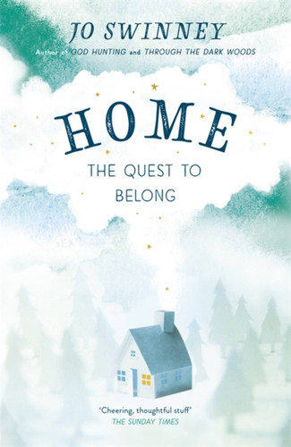 Home: the quest to belong book cover by Jo Swinney