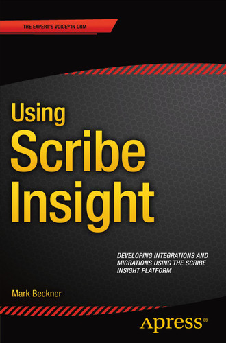 Using Scribe Insight: Developing Integrations and Migrations using the Scribe Insight Platform book cover by Mark Beckner