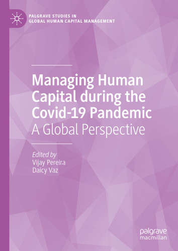 Managing Human Capital during the Covid-19 Pandemic: A Global Perspective (Palgrave Studies in Global Human Capital Management) book cover by 