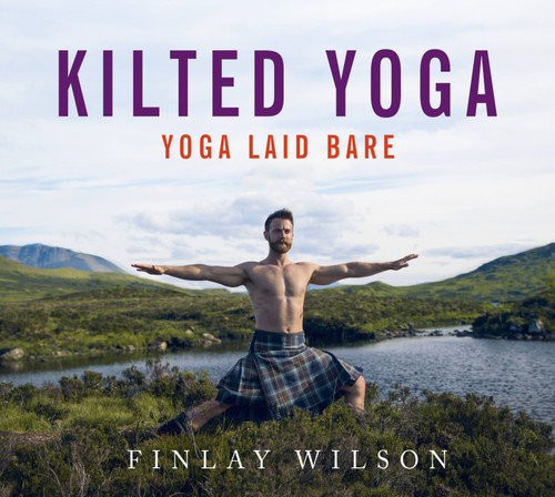 Kilted Yoga: yoga laid bare book cover by Finlay Wilson