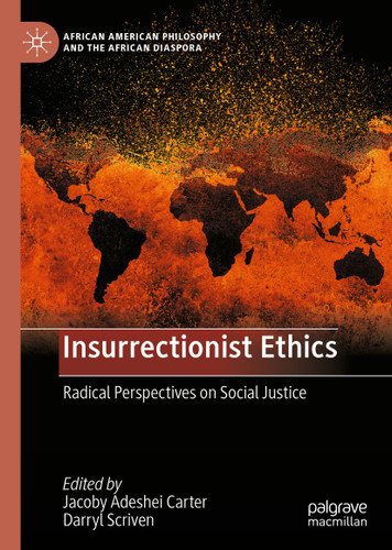 Insurrectionist Ethics: Radical Perspectives on Social Justice (African American Philosophy and the African Diaspora) book cover by 